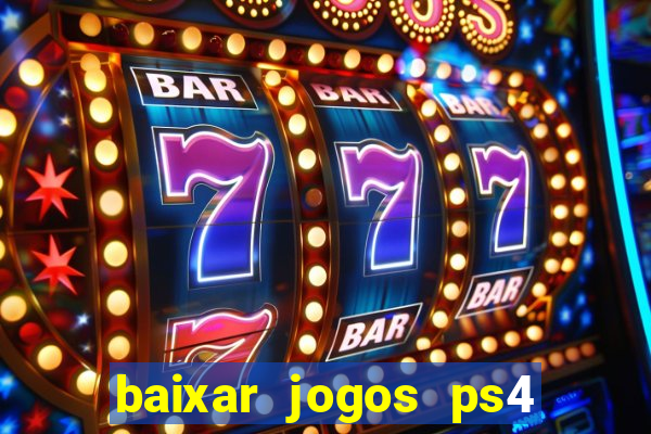 baixar jogos ps4 pkg pt-br